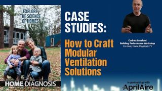 6 Case Studies for Crafting Modular Ventilation Systems: Radon, Filtration, ERV, Make Up Air, & Dehu