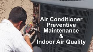 Air Conditioner Preventive Maintenance & Indoor Air Quality