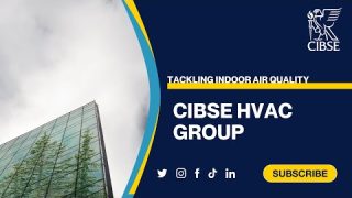 CIBSE HVAC Group – Tackling Indoor Air Quality