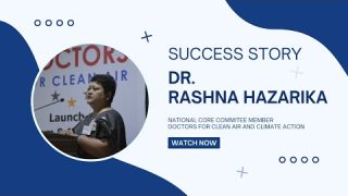 Dr. Rashna Dass Hazarika | Success Story | Doctors For Clean Air and Climate Action