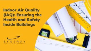 Indoor Air Quality (IAQ): Ensuring the Health and Safety Inside Buildings