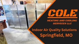 Indoor Air Quality Solutions Springfield, MO | Cole Heating and Cooling Services LLC