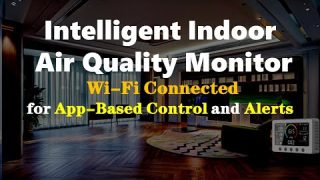 Intelligent Indoor Air Quality Monitor: Wi-Fi Connected for App-Based Control and Alerts