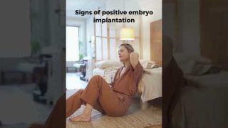 Signs of a positive embryo implantation | IVF | Embryo Transfer