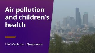 Smoky air threatens children's health | UW Medicine