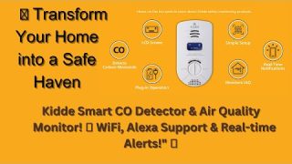 Stay Alert, Stay Safe: Kidde Smart CO Detector & Air Quality Monitor Explained