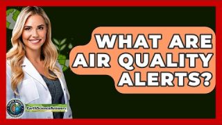 What Are Air Quality Alerts? – Earth Science Answers