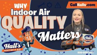 Why Indoor Air Quality (IAQ) Matters | Breathe Better with Hall’s Heating & Air