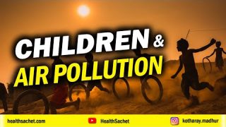 AIR POLLUTION: Why Children Are More Vulnerable?