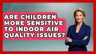 Are Children More Sensitive to Indoor Air Quality Issues? – Eco Home Blueprint