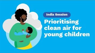 Prioritising clean air for young children – Urban95 Convening India Session