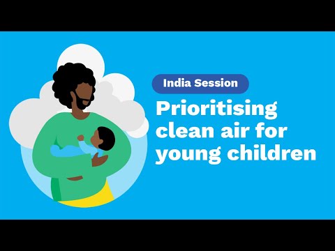 Prioritising clean air for young children – Urban95 Convening India Session