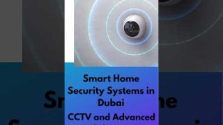 Smart Home Security Systems in Dubai CCTV and Advanced Solutions